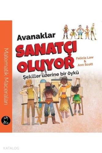 Avanaklar Sanatçı Oluyor; Şekiller Üzerine bir Öykü