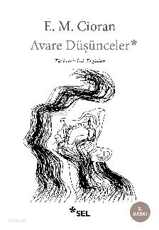 Avare Düşünceler | E. M. Cioran | Sel Yayıncılık