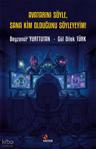 Avatarını Söyle, Sana Kim Olduğunu Söyleyeyim! | Beyzanur Yurttutan | 