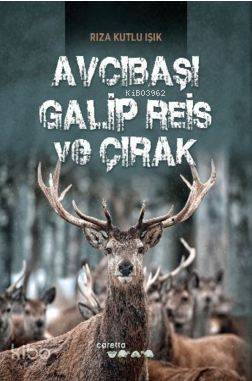 Avcıbaşı Galip Reis ve Çırak