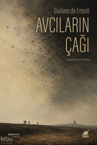 Avcıların Çağı | Giuliano da Empoli | Ayrıntı Yayınları