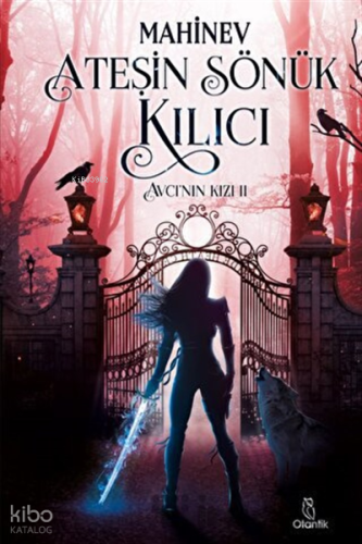 Avcı'nın Kızı 2 - Ateşin Sönük Kılıcı