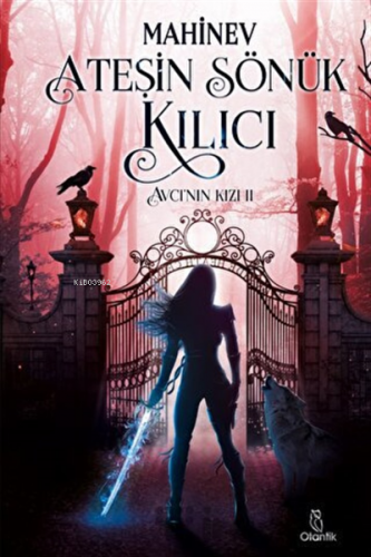 Avcı'nın Kızı 2 - Ateşin Sönük Kılıcı