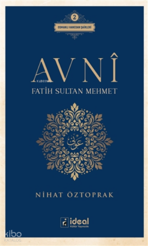 Avni - Fatih Sultan Mehmet ;Osmanlı Hanedan Şairleri 2