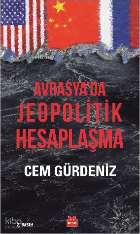Avrasya’da Jeopolitik Hesaplaşma
