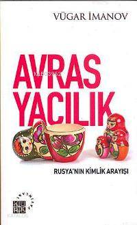 Avrasyacılık; Rusyanın Kimlik Arayışı