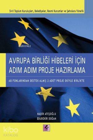 Avrupa Birliği Hibeleri İçin Adım Adım Proje Hazırlama | Nadir Ateşoğl