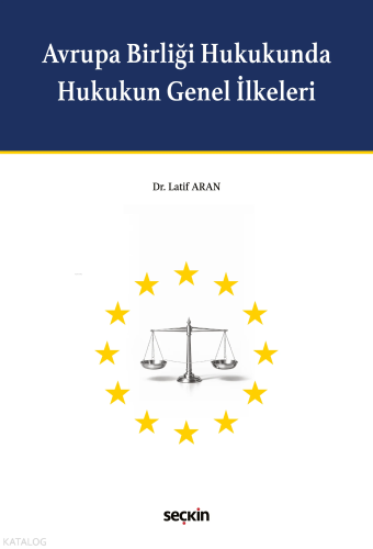 Avrupa Birliği Hukukunda Hukukun Genel İlkeleri
