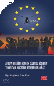 Avrupa Birliği’ne Yönelik Düzensiz Göçlerin Terörizmle Mücadele Bağlam