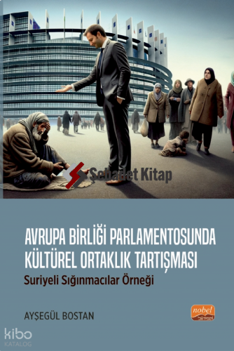 Avrupa Birliği Parlamentosunda Kültürel Ortaklık Tartışması; Suriyeli Sığınmacılar Örneği