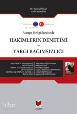 Avrupa Birliği Sürecinde Hakimlerin Denetimi ve Yargı Bağımsızlığı