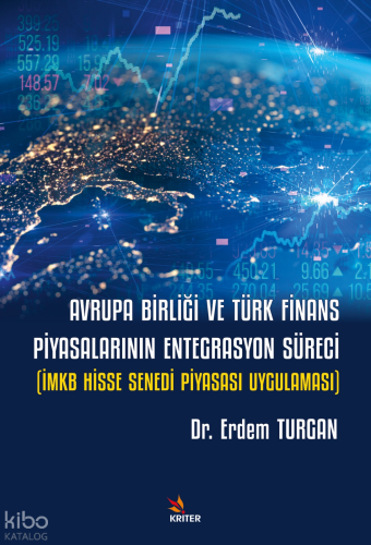 Avrupa Birliği ve Türk Finans Piyasalarının Entegrasyon Süreci;İMKB Hisse Senedi Piyasası Uygulaması