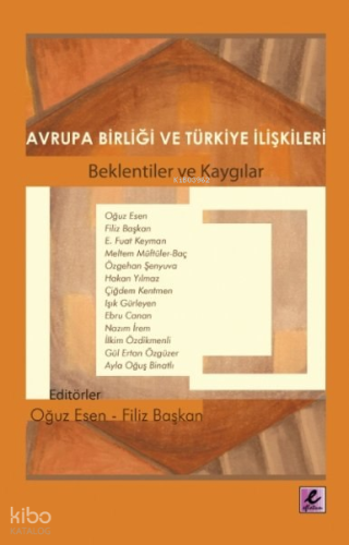 Avrupa Birliği ve Türkiye İlişkileri; Beklentiler ve Kaygılar