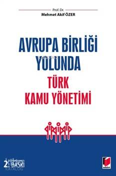 Avrupa Birliği Yolunda Türk Kamu Yönetimi