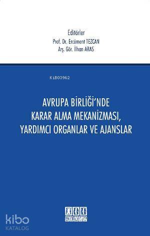 Avrupa Birliği'nde Karar Alma Mekanizması, Yardımcı Organlar ve Ajanslar