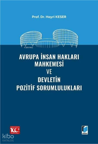 Avrupa İnsan Hakları Mahkemesi ve Devletin Pozitif Sorumlulukları