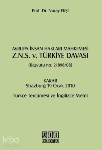 Avrupa İnsan Hakları Mahkemesi Z.N.S. v. Türkiye Davası; (Başvuru No: 21896/08)