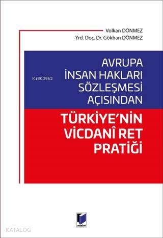 Avrupa İnsan Hakları Sözleşmesi Açısından Türkiye'nin Vicdani Ret Prat