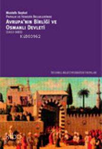 Avrupa´nın Birliği ve Osmanlı Devleti; (1453-1683); Papalık ve Venedik Belgelerinde