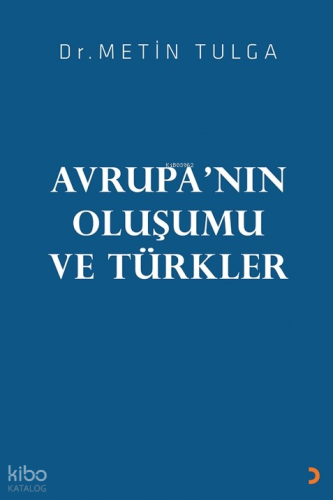 Avrupa’nın Oluşumu ve Türkler
