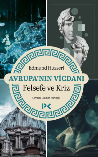 Avrupa’nın Vicdanı - Felsefe ve Kriz | Edmund Husserl | Profil Kitap