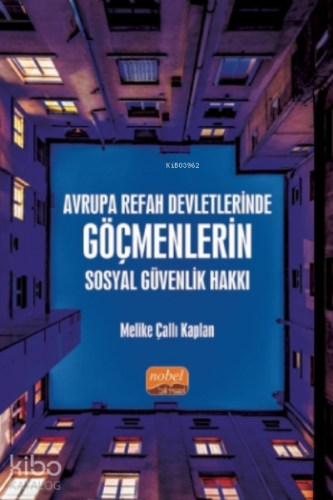 Avrupa Refah Devletlerinde Göçmenlerin Sosyal Güvenlik Hakkı