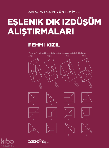 Avrupa Resim Yöntemiyle Eşlenik Dik İzdüşüm Alıştırmaları | Fehmi Kızı