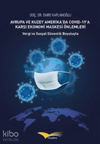 Avrupa Ve Kuzey Amerikada Covid 19 A Karşı Ekonomi Maskesi Önlemleri