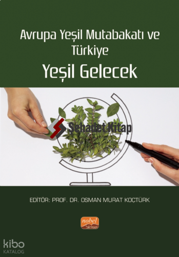 Avrupa Yeşil Mutabakatı ve Türkiye: Yeşil Gelecek