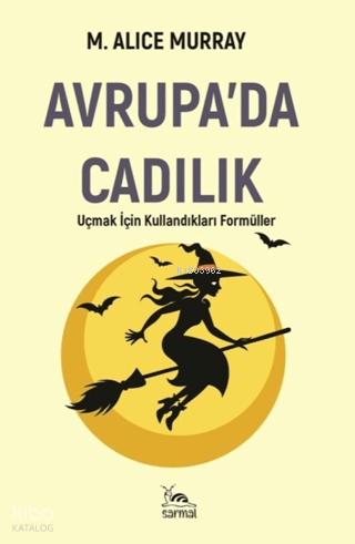 Avrupa'da Cadılık | Margaret Alice Murray | Sarmal Kitabevi