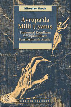 Avrupa'da Milli Uyanış; Toplumsal Koşulların ve Toplulukların Karşılaştırmalı Analizi