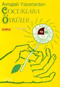 Avrupalı Yazarlardan Çocuk Öyküleri