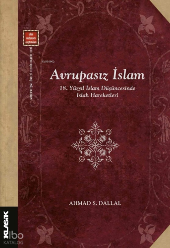 Avrupasız İslam | Ahmad S. Dallal | Klasik Yayınları