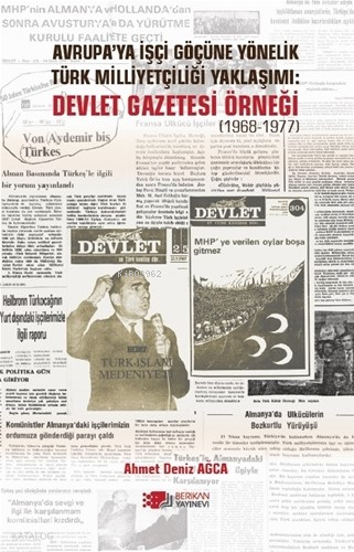 Avrupa'ya İşçi Göçüne Yönelik Türk Milliyetçiliği Yaklaşımı: Devlet Gazetesi Örneği (1968-1977)