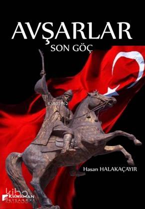 Avşarlar Son Göç | Hasan Halakaçayır | Karahan Kitabevi