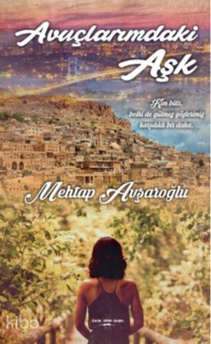 Avuçlarımdaki Aşk