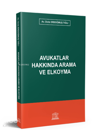 Avukatlar Hakkında Arama ve Elkoyma