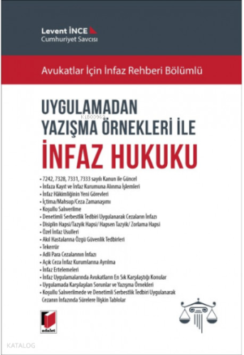 Avukatlar için İnfaz Rehberi Bölümlü Uygulamadan Yazışma Örnekleri ile