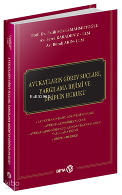 Avukatların Görev Suçları, Yargılama Rejimi ve Disiplin Hukuku | Fatih