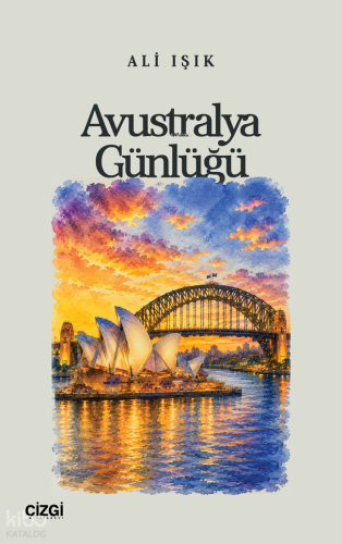 Avustralya Günlüğü | Ali Işık | Çizgi Kitabevi