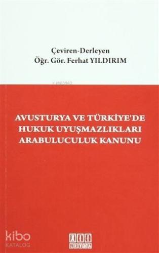 Avusturya ve Türkiye'de Hukuk Uyuşmazlıkları Arabuluculuk Kanunu