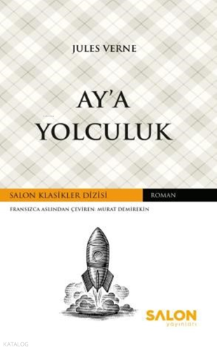 Ay’a Yolculuk | Jules Verne | Salon Yayınları