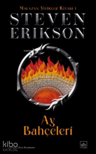 Ay Bahçeleri ;Malazan Yitikler Kitabı 1