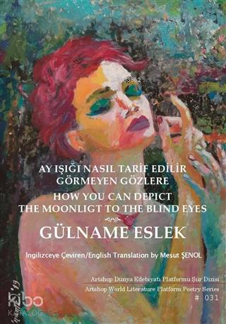 Ay Işığı Nasıl Tarif Edilir Görmeyen Gözlere - How You Can Depict The Moonligt To The Blind Eyes