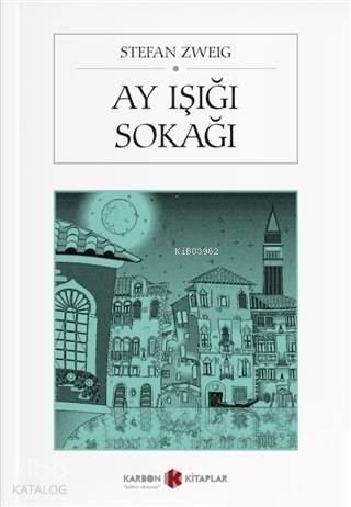 Ay Işığı Sokağı | Stefan Zweig | Karbon Kitaplar