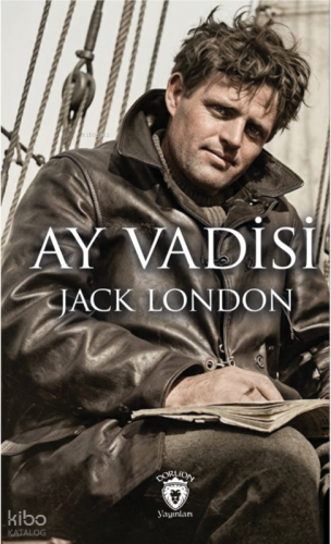 Ay Vadisi | Jack London | Dorlion Yayınevi
