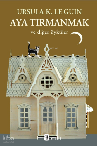 Aya Tırmanmak ve Diğer Öyküler