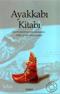 Ayakkabı Kitabı | Emine Gürsoy Naskali | Kitabevi Yayınları