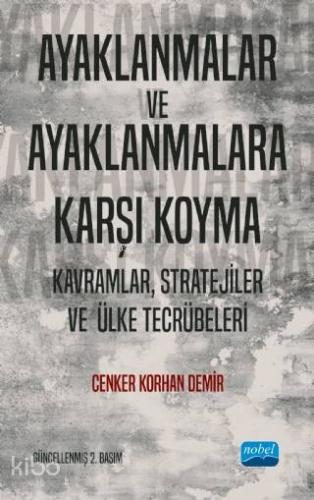 Ayaklanmalar ve Ayaklanmalara Karşı Koyma; Kavramlar, Stratejiler ve Ülke Tecrübeleri