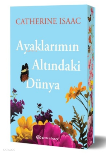 Ayaklarımın Altındaki Dünya | Catherine Isaac | Epsilon Yayınevi